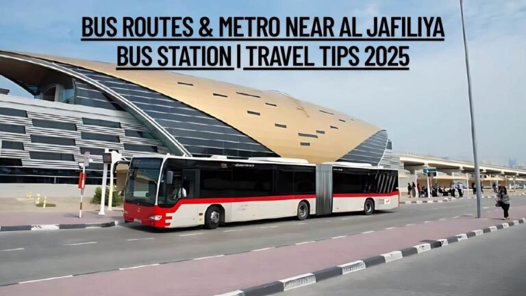 Bus Routes & Metro Near Al Jafiliya Bus Station | Travel Tips 2025